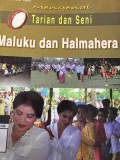 Mengenal Tarian Dan Seni : Maluku dan Halmahera